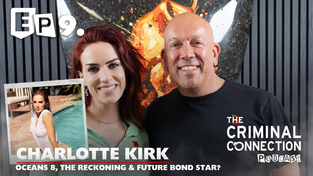 Episode 9: Charlotte Kirk - The Reckoning & Oceans 8