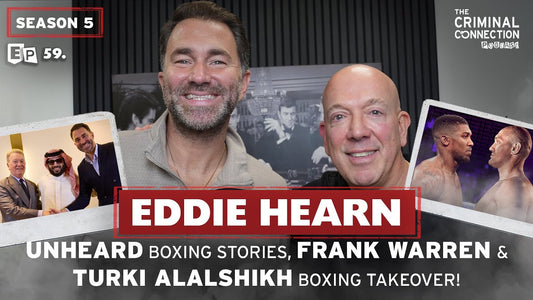 Episode 059: Eddie Hearn - Unheard Boxing Stories, Frank Warren Shooting & Saudi Arabia Boxing Takeover!