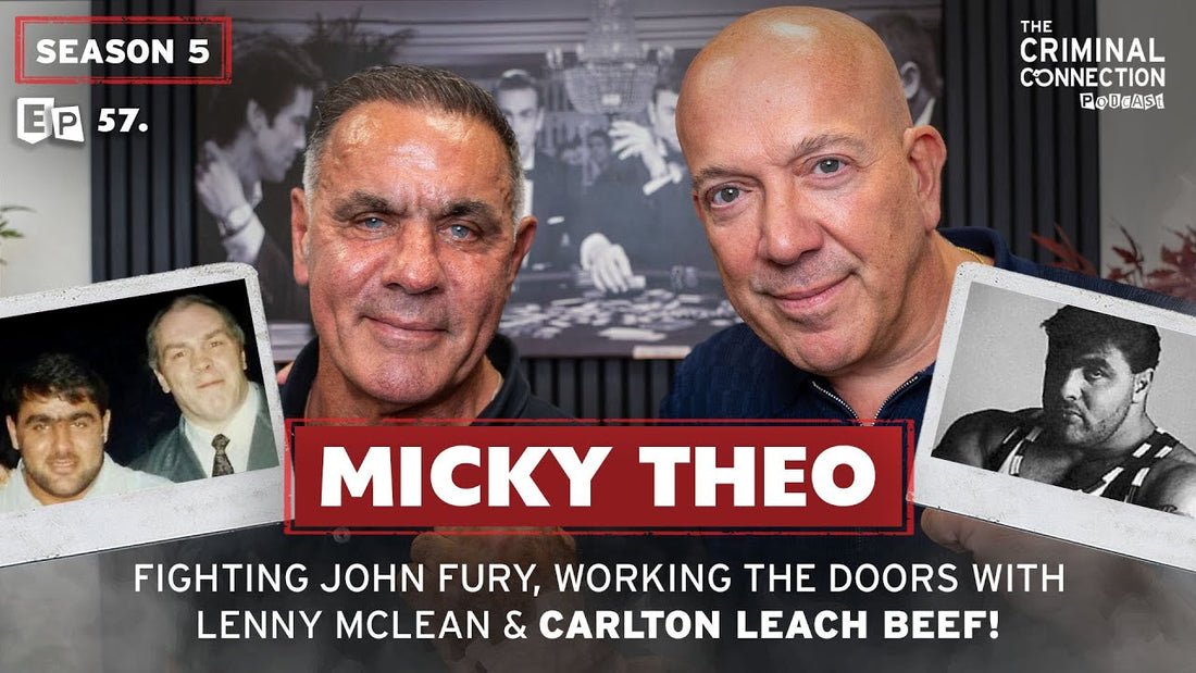 Episode 57: Micky Theo - Fighting John Fury, Working the Door with Lenny McLean & Carlton Leach Beef