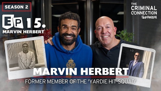 Episode 15: Marvin Herbert - Former member of the 'Yardie hit-squad'